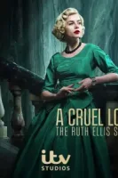 Жестокая любовь: История Рут Эллис смотреть онлайн сериал 1 сезон
